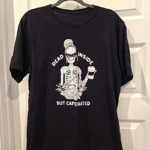 Dead inside but caffeinated tee shirt